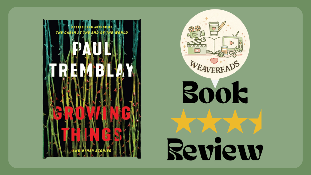 Book Review — Growing Things&nbsp;**SPOILERS**